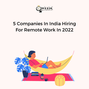 5 Companies In India Hiring For Remote Work In 2022
